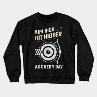 Aim high hit higher Archery Day Crewneck Sweatshirt